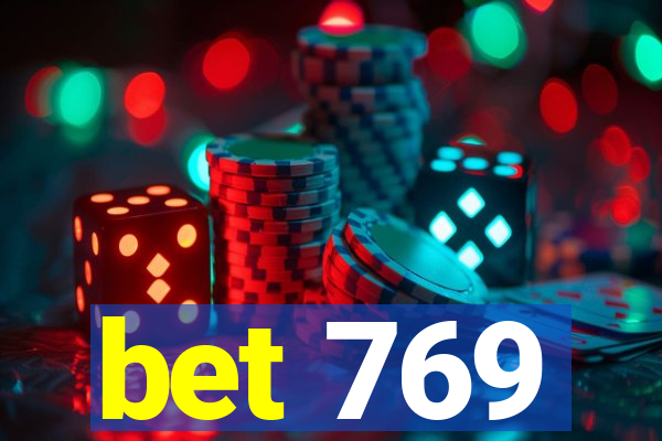 bet 769